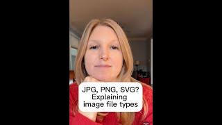 JPG, PNG, SVG?  Image file types explained