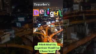 Ideal City️ Experience | Travelers delight | #worldtour  #travelguide  #whatsyourfavorite #travel