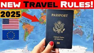 2025 Travel New Rules That Will Affect Your Next Trip!