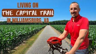 Living on the Capital Trail, Powhatan Creek Trail, and Greensprings Trail in Williamsburg, VA