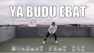 YA BUDU EBAT - TIKTOK VIRAL - MOREART Ft IHI - IMD ZUMBA ANITA KAMAL