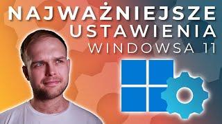 Ustawienia Windowsa 11 które musicie znać!