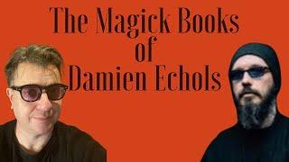 THE MAGICK BOOKS OF DAMIEN ECHOLS!!!