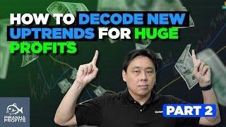 How to Decode New Uptrends for Huge Profits Part 2 of 2