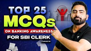 Top 25 MCQs For Banking Awareness | SBI Clerk 2025 | Current Affairs by Abhijeet Sir