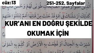 251-252. SAYFALAR/ HER GÜN İKİ SAYFA / TECVİTLİ YAVAŞ OKUNAN HATİM/ CÜZ:13/