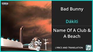 Bad Bunny - Dákiti Lyrics English Translation - ft Jhay Cortez - Spanish and English Dual Lyrics