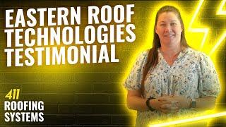 Testimonial by Keren Newman, Eastern Roof Technologies – 411 Roofing Systems