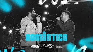 Henrique e Juliano - ROMÂNTICO (Manifesto Musical 2)