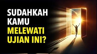 3 Ujian Spiritual Penting Yang HARUS Anda Lewati