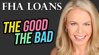 FHA Mortgage Loans: The Good and The Bad