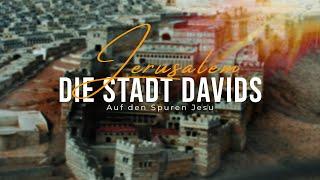 Folge 3/14 | Jerusalem | die Stadt des Königs David