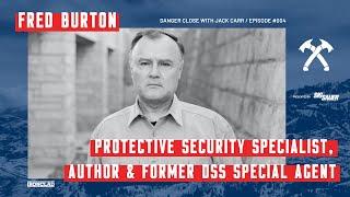 Fred Burton: Protective Security Specialist & Author - Danger Close with Jack Carr