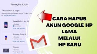 Cara Menghapus Akun Google HP Lama dari HP Baru