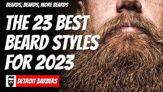 The 23 Best Beard Styles for 2023