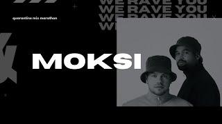 Moksi | We Rave You Quarantine Mix Marathon | #4