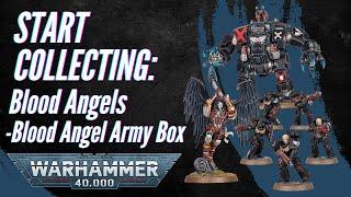 Start Collecting Warhammer 40,000: Blood Angels - Army Boxed Set