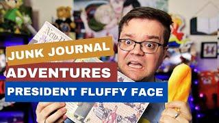 Junk Journal Adventures President Fluffy Face