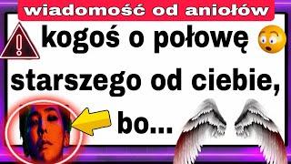 Ktoś o połowę młodszy od ciebie chce się z tobą umówić, bo twoje oczy są...|wiadomości od aniołów