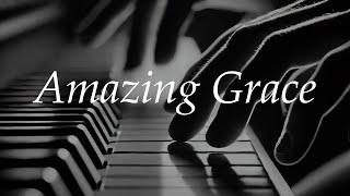 Amazing Grace - John Newton Piano Cover