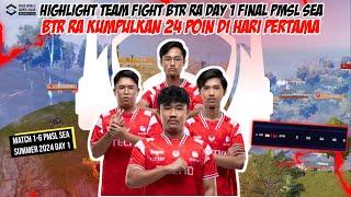 HIGHLIGHT TEAMFIGHT  BTR RA DAY 1 FINAL PMSL SEA SUMMER 2024 - MATCH 1-6