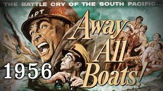 "Away All Boats" (1956) - Complete WW2 Navy Warship Combat Drama