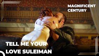 Hürrem Tries To Get Suleiman To Forget Isabella | Magnificent Century
