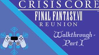 Crisis Core: Reunion Walkthrough - Part 1