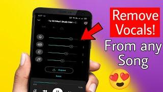 How to remove vocals from any song in mobile  | New Music app