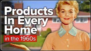 Products Found in Every Home…1960s