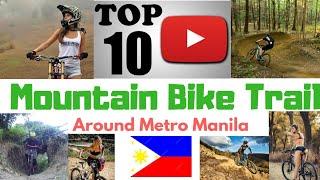 TOP 10 MOUNTAIN BIKE TRAIL Around Metro Manila |Free sports news