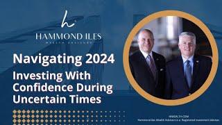 Navigating 2024: Investing With Confidence During Uncertain Times