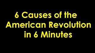 6 Major Causes of the America Revolution