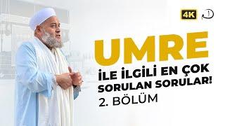 UMRE İLE İLGİLİ EN ÇOK SORULAN SORULAR & 2 BÖLÜM I ADEM ŞENER HOCA EFENDİ