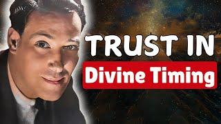 It Will Come To You At The Right Time! Trust In Divine Timing - Neville Goddard Teaching