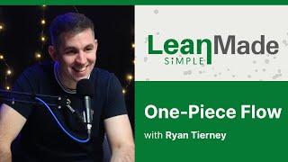 One-Piece Flow | Lean Principles | Ryan Tierney