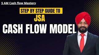 Step by Step Guide to JSA Cash Flow Model | CA Jagmohan Singh