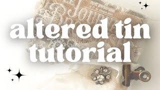 altered tin TUTORIAL using @taylormadejournals9662 stamps!