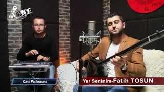 Fatih TOSUN Yar Seninim  █▬█ █ ▀█▀