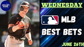 MLB Best Bets, Picks, & Predictions for Today, June 26th