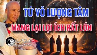 Tứ Vô Lượng Tâm Mang Lại Lợi Ích Rất Lớn | THÍCH MINH TUỆ | ZenTaiChi |