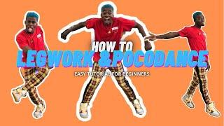 HOW TO LEGWORK & POCO DANCE (Dance Tutorial) | LEGWORK TUTORIAL for BEGINNERS | Champion Rolie