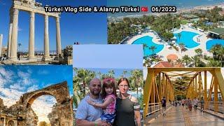 [VLOG] Unser Urlaub in Side Kumköy & Alanya / Türkei  06.2022 / IZ Flower Side Beach Hotel