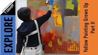 063 - Pamela Caughey - YELLOW Painting GROWS UP! - EXPLORE - Experiment - Take RISKS - PLAY - Part 2