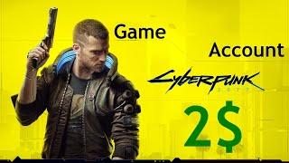 How to Buy Cyberpunk 2077 Account for 2$