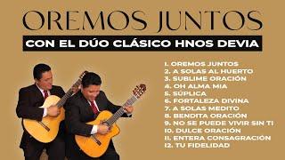 Canciones de Oración e Intercesión | Dúo Clásico Hermanos Devia (Oremos Juntos)