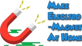 How To Make Electromagnet at Home