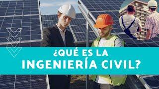 En qué consiste la INGENIERÍA CIVIL  Ramas y especialidades‍️ | Soy mi reto