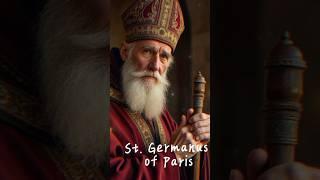Who Was Saint Germanus of Paris? | May 28 Feast Day #motivation #affirmations #faith #devotional
