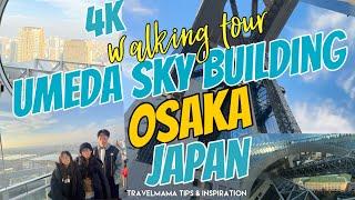 UMEDA SKY BUILDING Osaka Japan ￼walking tour 4K | Travel Guide | 360 degree observatory #osaka